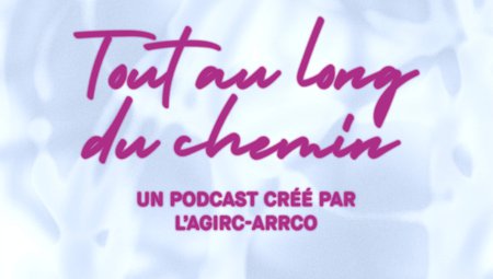 [PODCAST] Tout au long du chemin